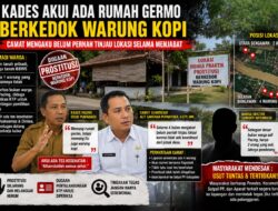 Kades Akui Ada Rumah Germo Berkedok Warung Kopi, Camat Mengaku Belum Pernah Tinjau Lokasi Selama Menjabat