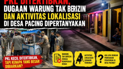 PKL Ditertibkan, Dugaan Warung Tak Berizin dan Aktivitas Lokalisasi di Desa Pacing Dipertanyakan